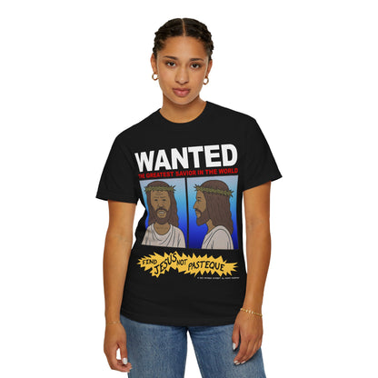 WANTED: The Greatest Savior T-Shirt