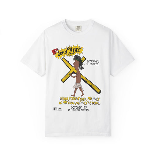 Born 2 Die T-Shirt