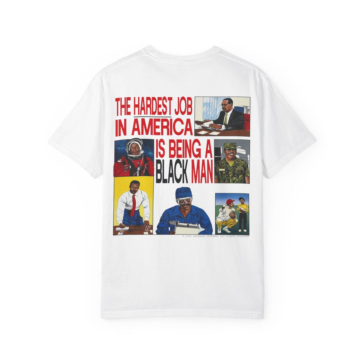 African American Pride T-Shirt “The Hardest Job in America Is Being a Black Man”
