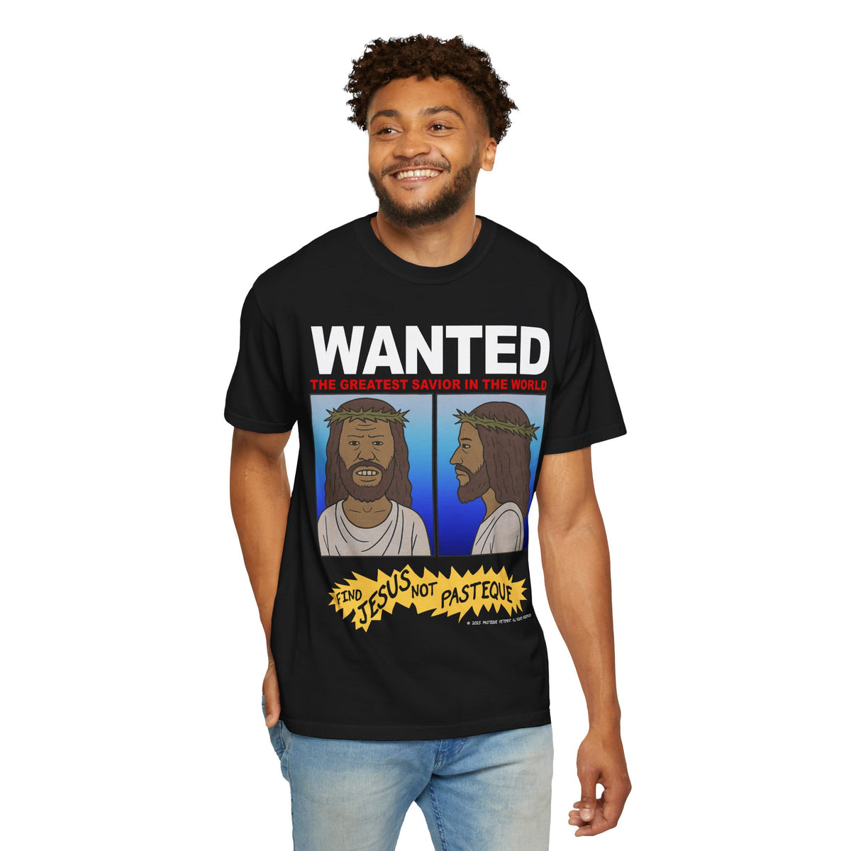 WANTED: The Greatest Savior T-Shirt