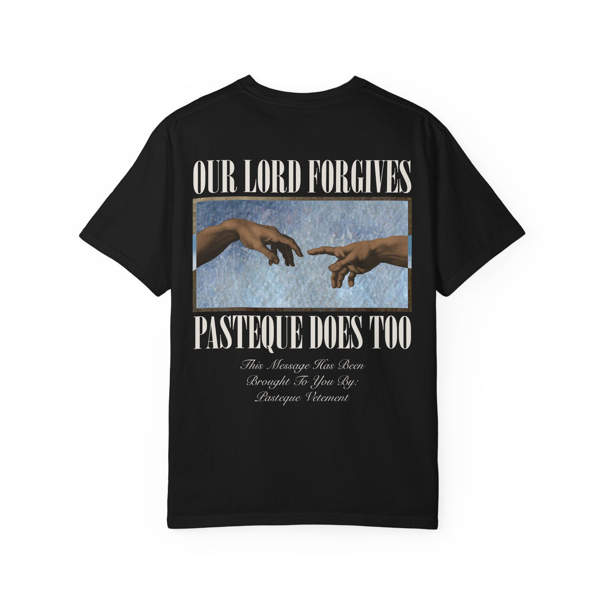 Our Lord Forgives, Pasteque Does Too T‑Shirt