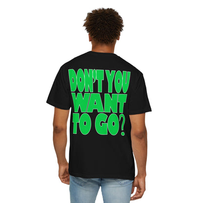 I Want to Go to Heaven T-Shirt