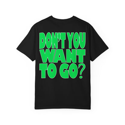I Want to Go to Heaven T-Shirt