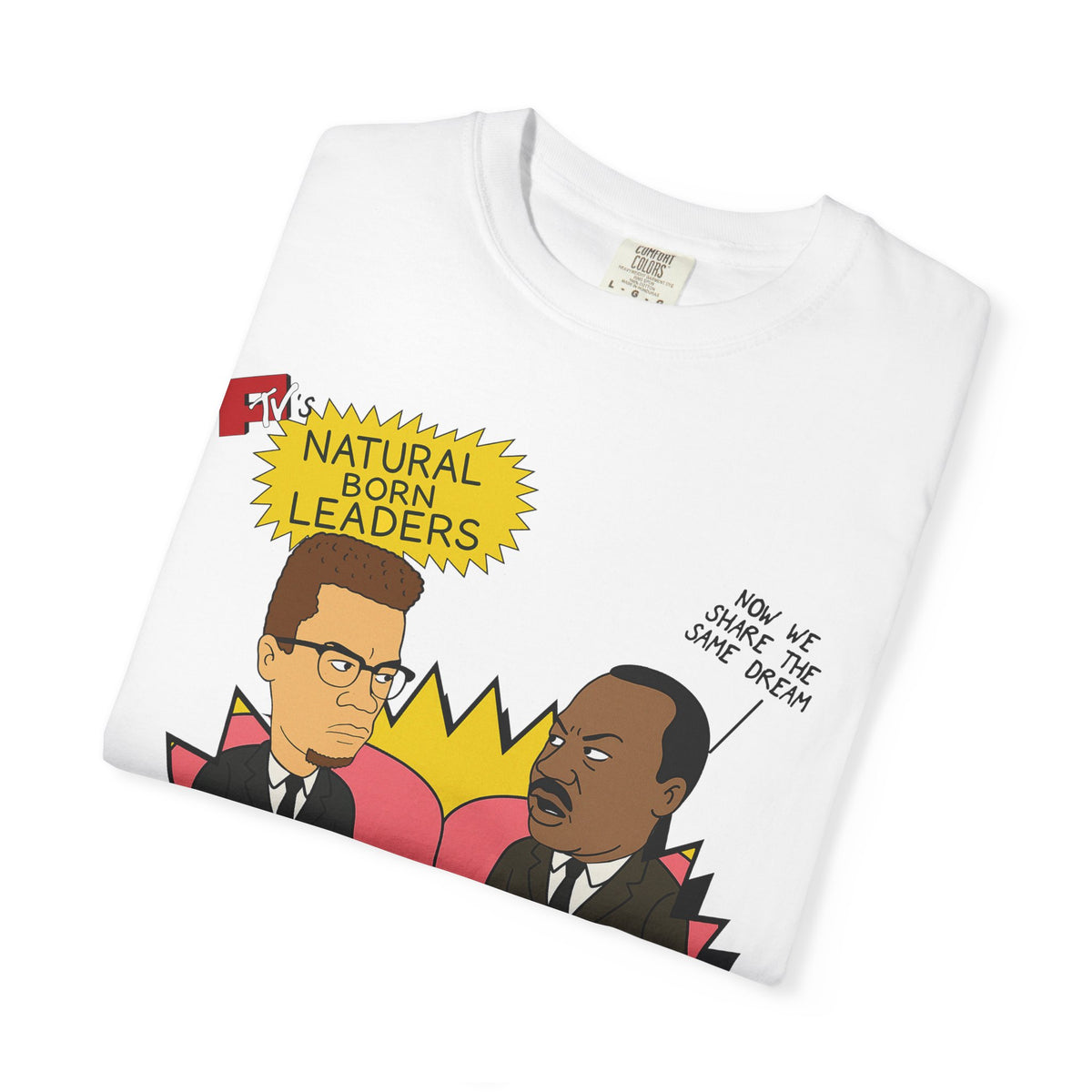 Think, Don’t Dream Malcolm X & MLK T-Shirt