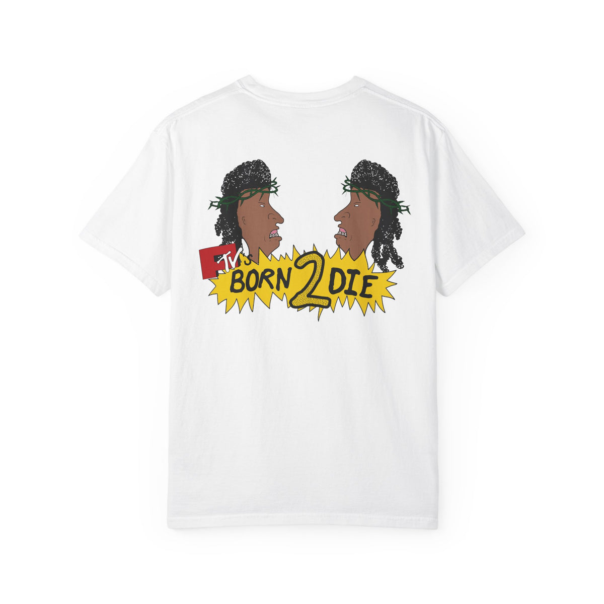 Born 2 Die T-Shirt