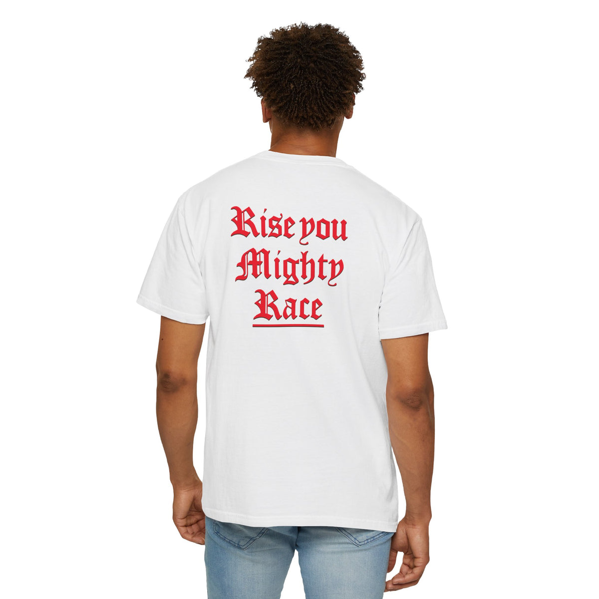 Rise You Mighty Race Saint T-Shirt