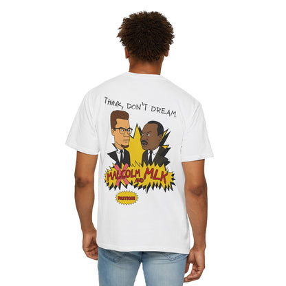 Think, Don’t Dream Malcolm X & MLK T-Shirt